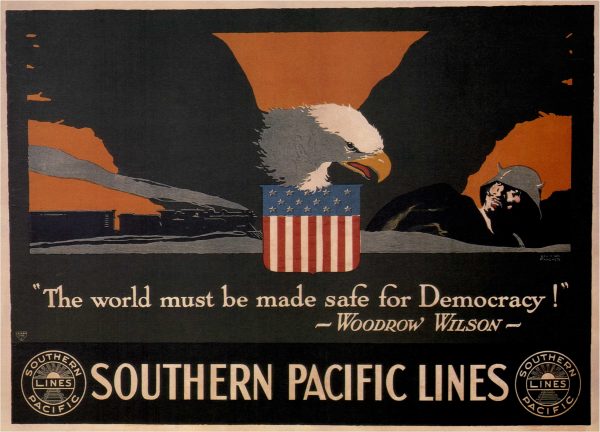 The world must be made safe for Democracy! Southern Pacific Lines Louis Fancher 1918